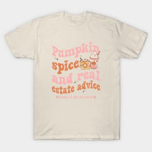 Real Estate Halloween Pumpkin Spice And Real Estate Advice T-Shirt